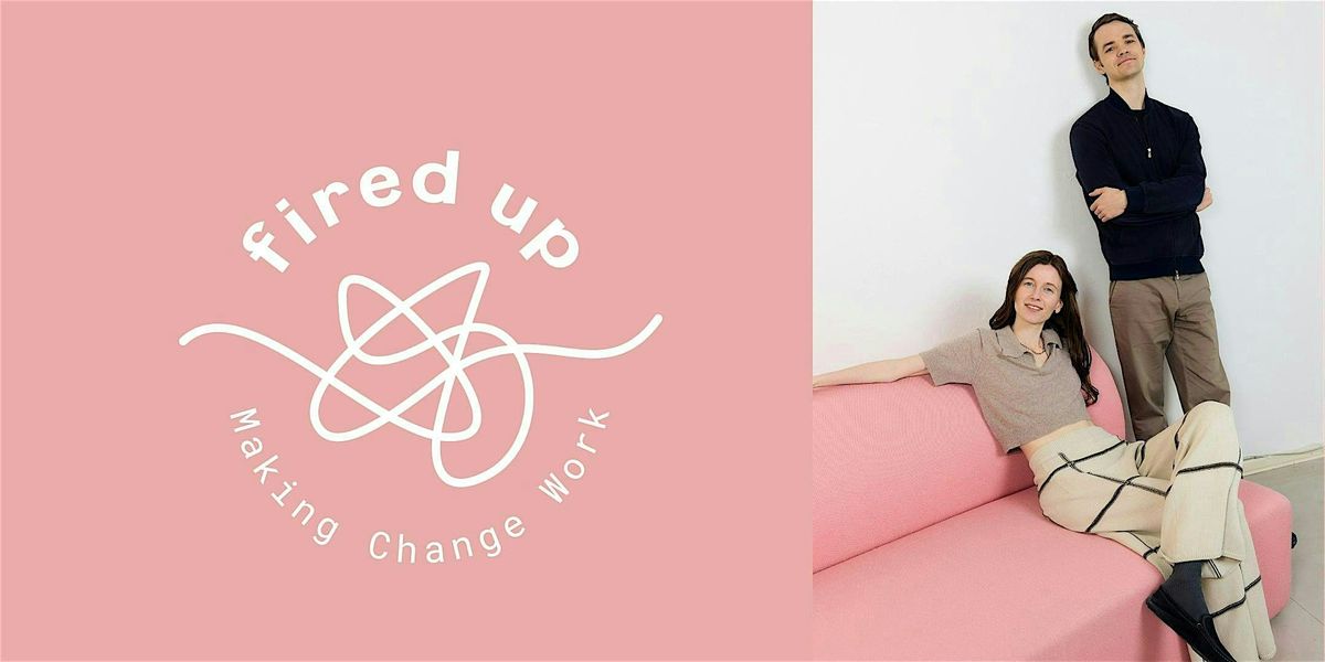 Fired Up: Founders in the making, 20 May | Event in Berlin | AllEvents