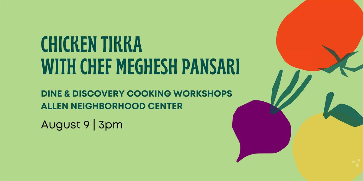 Dine & Discovery Cooking Workshop: Chicken Tikka, 9 August | Event in Lansing | AllEvents