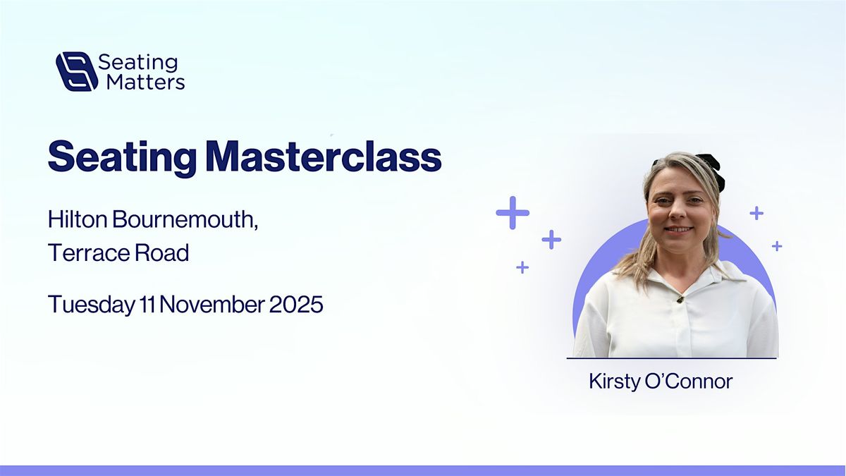 Bournemouth Seating Masterclass 2025, 11 November | Event in Bournemouth | AllEvents