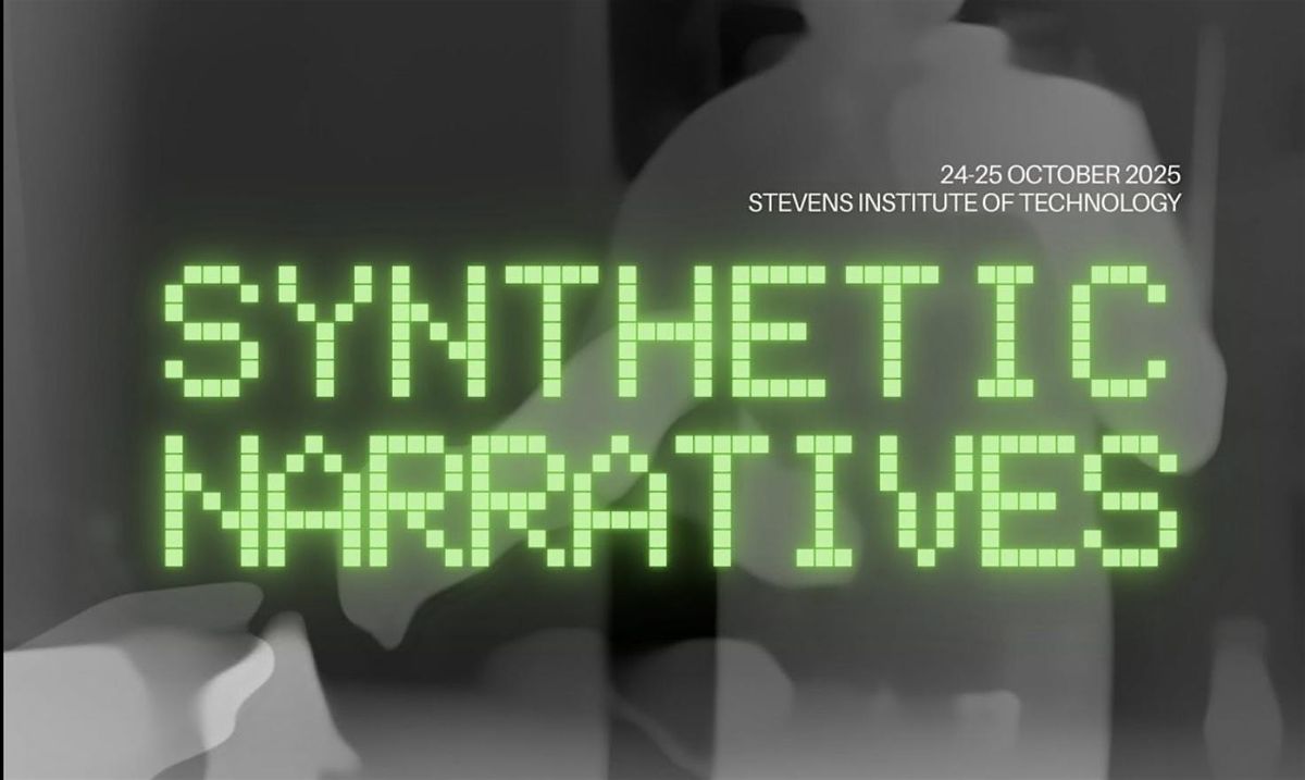 Synthetic Narratives  AI / XR + Future of Storytelling, 25 October | Event in Hoboken | AllEvents