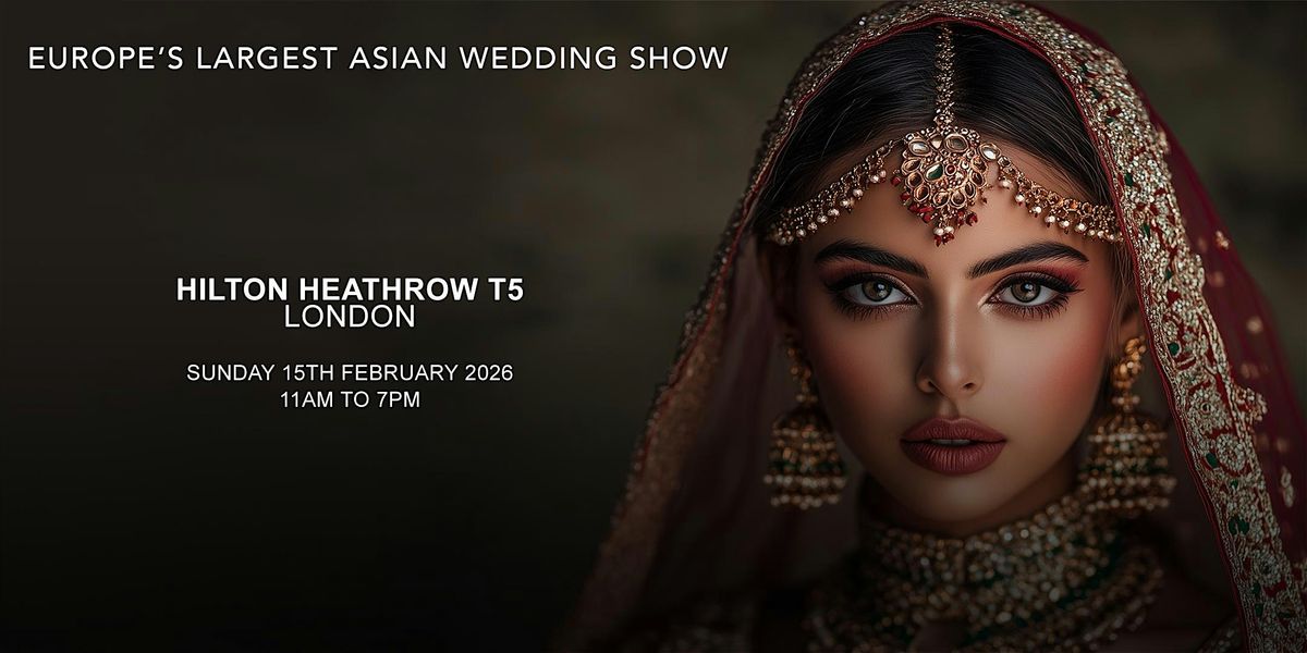 The National Asian Wedding Show Hilton Heathrow Terminal 5, 15 February | Event in Slough | AllEvents
