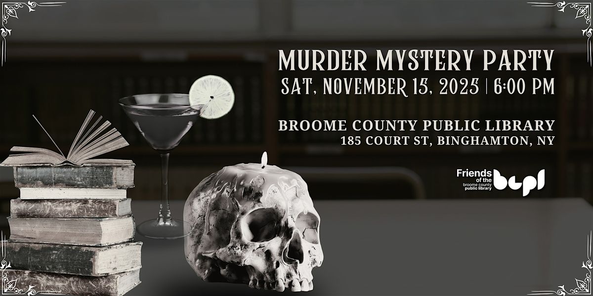 BCPL 25th Anniversary M**der Mystery, 15 November | Event in Binghamton | AllEvents