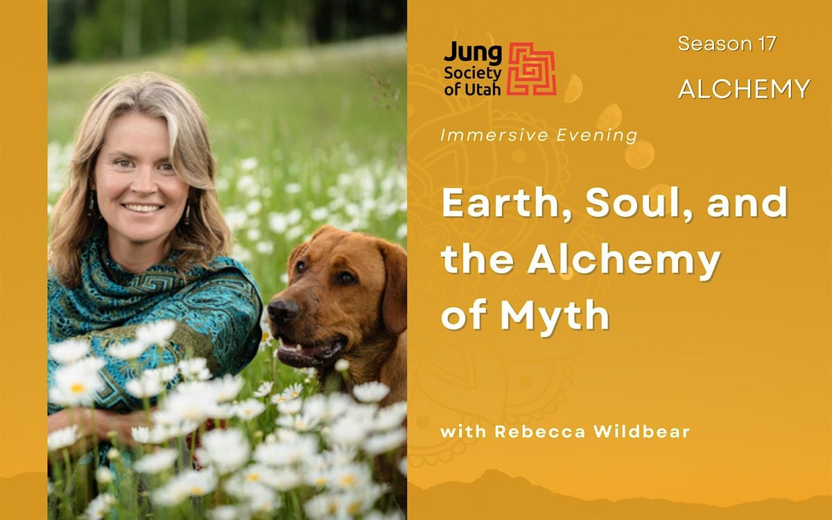Immersive Evening:  Earth, Soul, and the Alchemy  of Myth, 17 October | Event in Salt Lake City | AllEvents