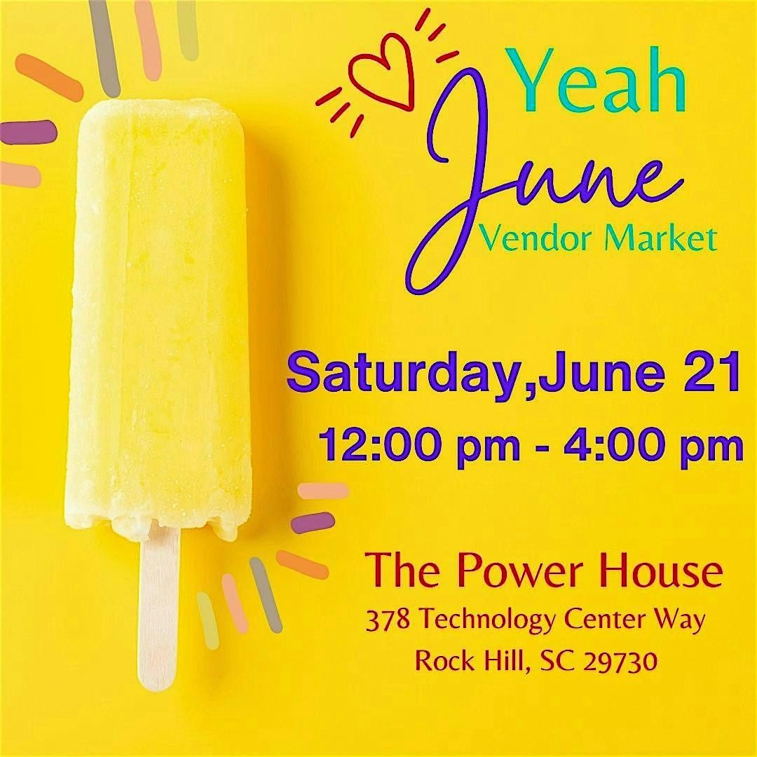 Yeah June Vendor Market, 21 June | Event in Rock Hill | AllEvents