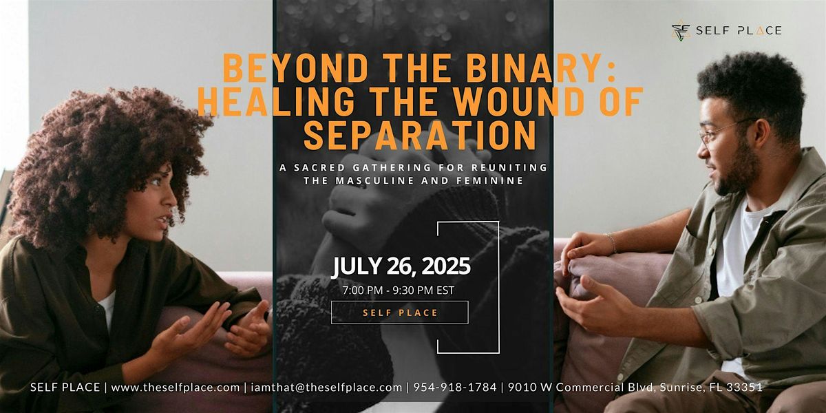 Beyond the Binary: Healing the Wound of Separation, 26 July | Event in Sunrise | AllEvents