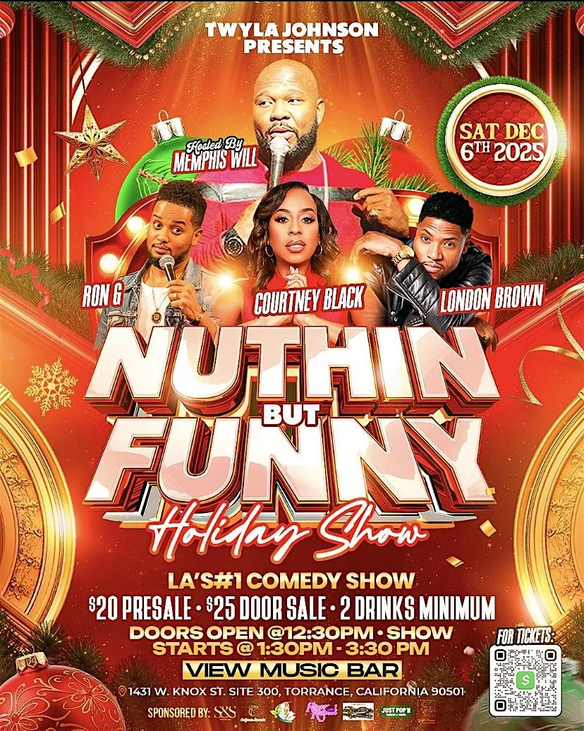 NUTHIN BUT FUNNY HOLIDAY COMEDY SHOW / HOST MEMPHIS WILL, 6 December | Event in Torrance | AllEvents