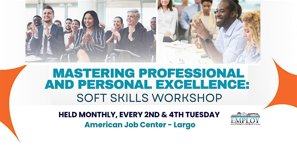 Mastering Professional and Personal Excellence Soft Skills Workshop - Largo | Event in Largo | AllEvents
