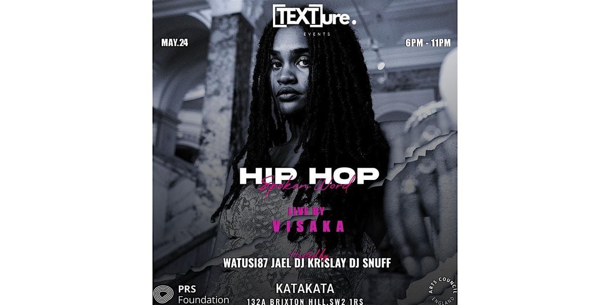 [TEXT]ure. Hip Hop & Spoken Word - Visaka, 24 May | Event in London | AllEvents