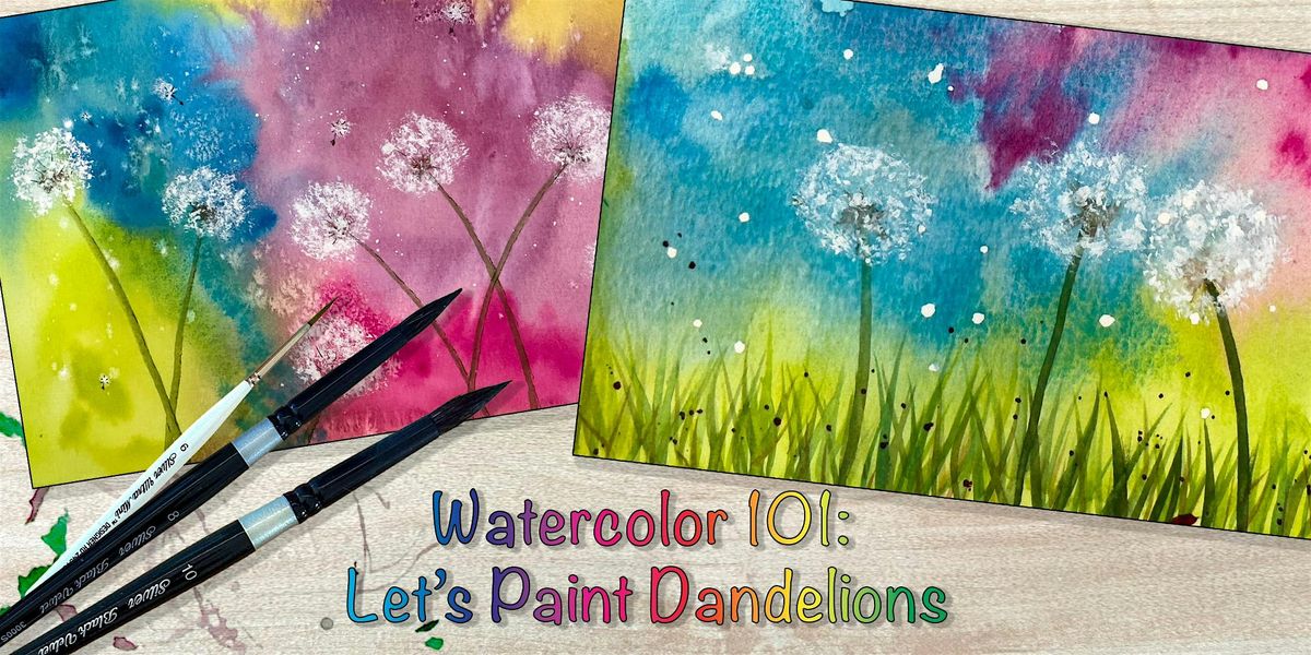 Watercolor 101: Let's Paint Dandelions!, 3 September | Event in Travelers Rest | AllEvents
