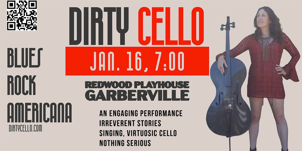 Dirty Cello at the Redwood Playhouse in Garberville, 16 January | Event in Garberville | AllEvents