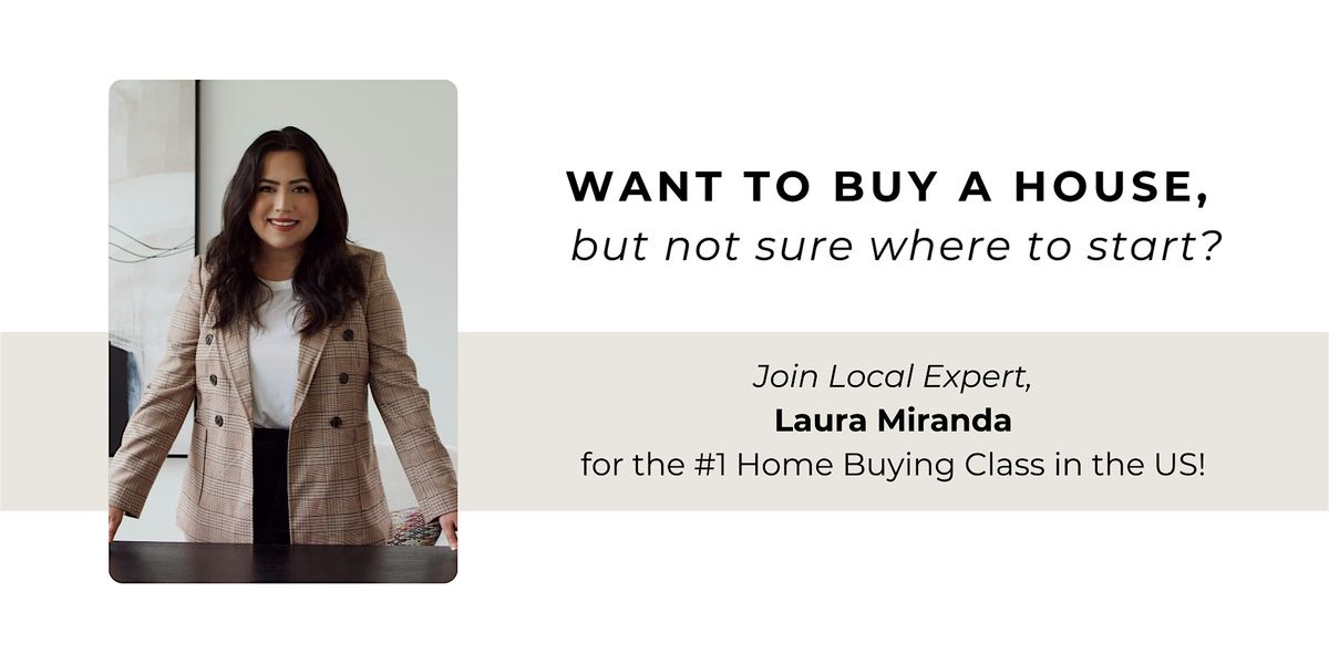 How To Buy A House Class with Laura Miranda, 16 August | Event in Houston | AllEvents