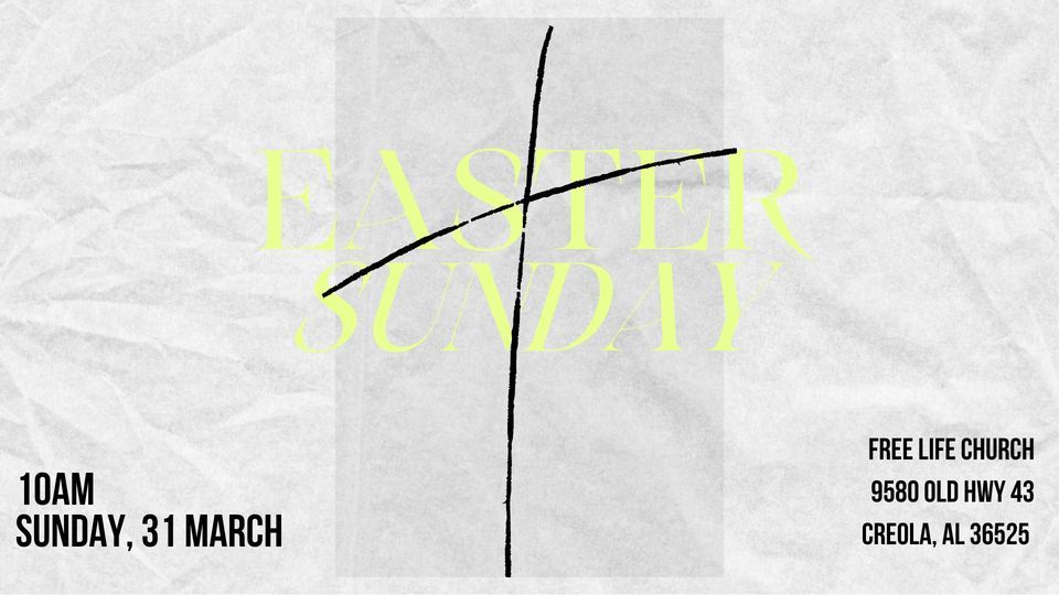 Easter at Free Life , Free Life Church, Creola, March 31 2024 AllEvents.in