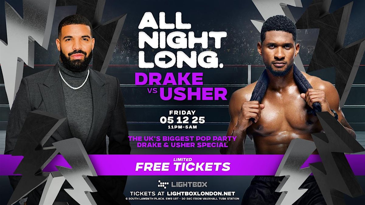 FREE TICKETS - Pop & RnB - All Night Long - DRAKE vs USHER, 5 December | Event in London | AllEvents