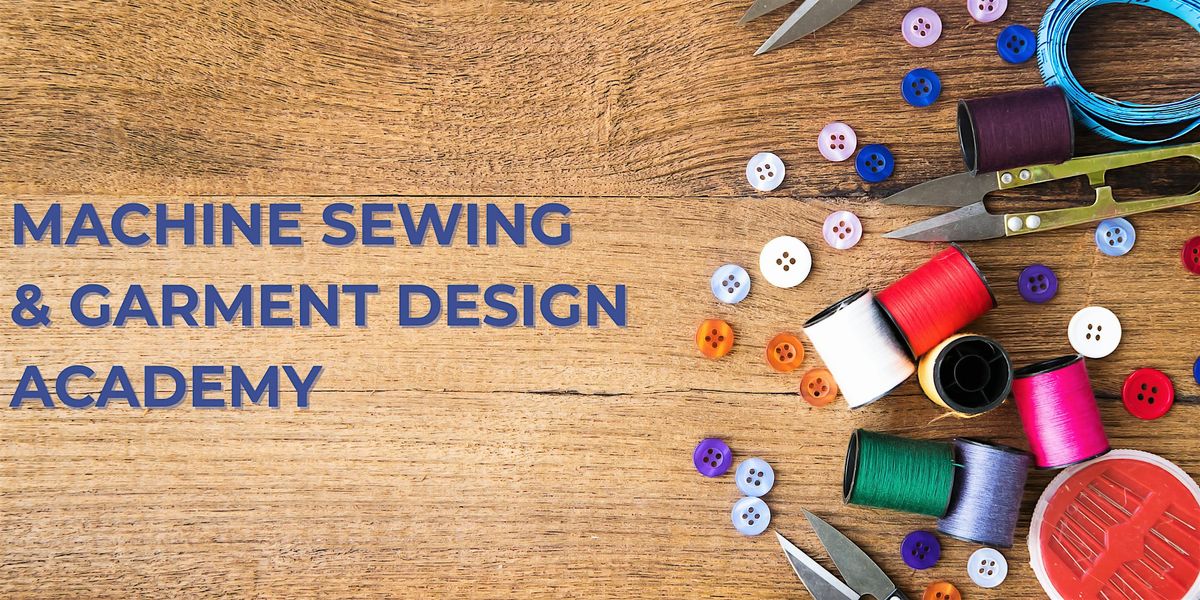 Machine Sewing & Garment Design Academy, 10 July | Event in Newport News | AllEvents