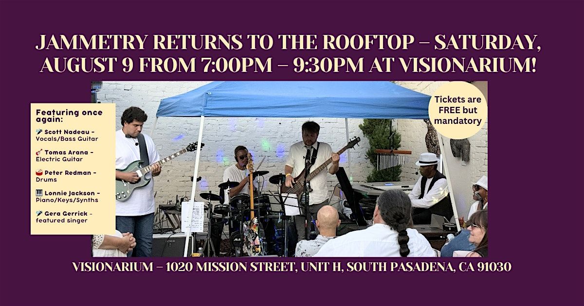 Jammetry Returns to the Rooftop – Saturday, August 9 at Visionarium!, 9 August | Event in South Pasadena