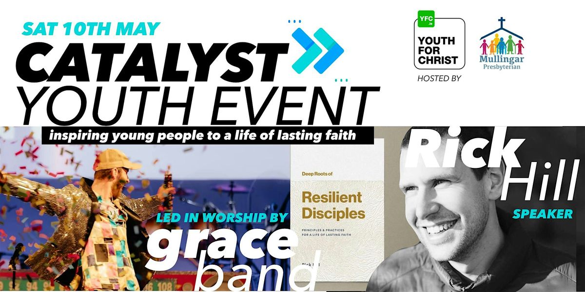 CATALYST YOUTH EVENT, 10 May | Event in Mullingar | AllEvents