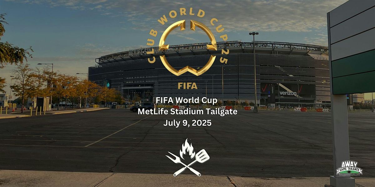 FIFA World Cup  MetLife Stadium Tailgate, 9 July | Event in East Rutherford | AllEvents