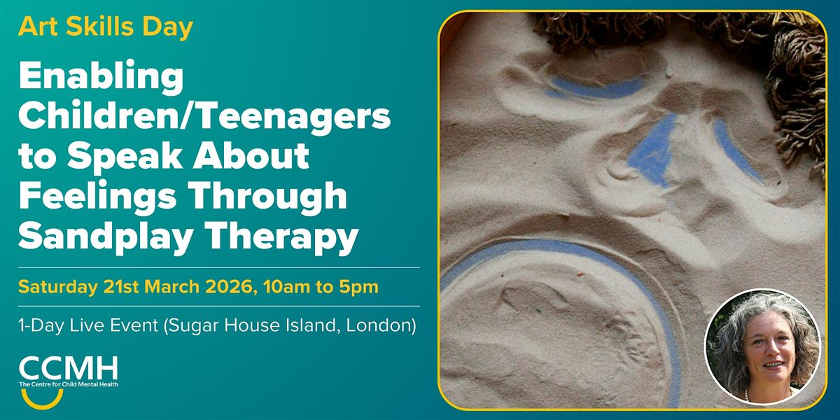 Enabling Children & Teens to Speak About Feelings Through Sandplay Therapy, 21 March | Event in London