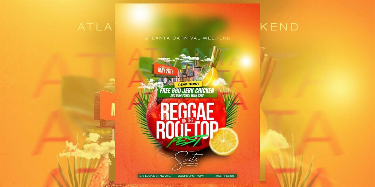 REGGAE ON THE ROOFTOP FESTIVAL |  ATLANTA CARNIVAL WEEKEND, 26 May | Event in Atlanta | AllEvents