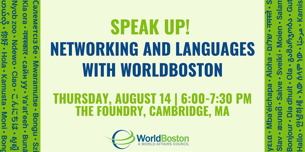Speak Up! Networking And Languages With WorldBoston, 14 August | Event in Cambridge | AllEvents