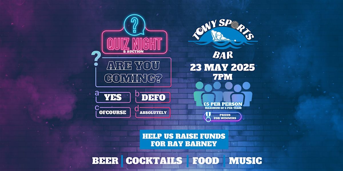Quiz Night & Auction @ Towy Sports Bar (Raising Funds For Ray Barney), 23 May | Event in Carmarthen | AllEvents