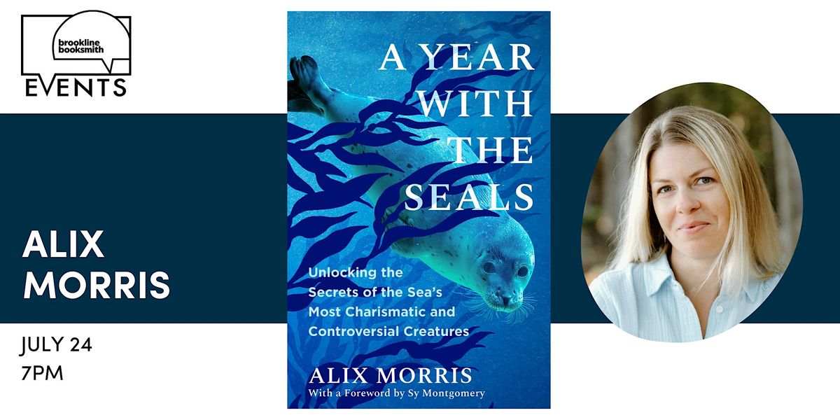Alix Morris: A Year with the Seals, 24 July | Event in Brookline | AllEvents