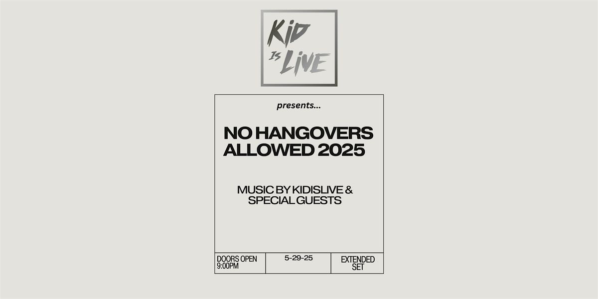 KidIsLive presents : NO HANGOVERS ALLOWED 2025, 29 May | Event in Huntington | AllEvents