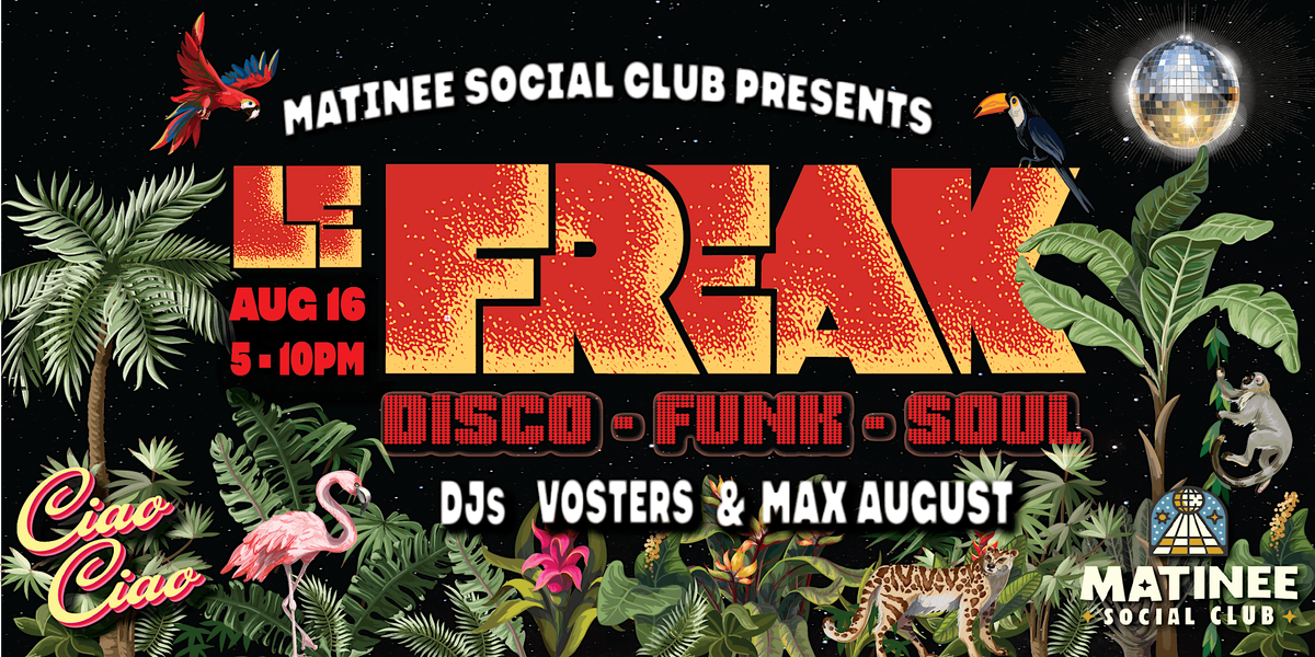 Le Freak @ Ciao Ciao [Frisky Disco], 16 August | Event in Brooklyn | AllEvents
