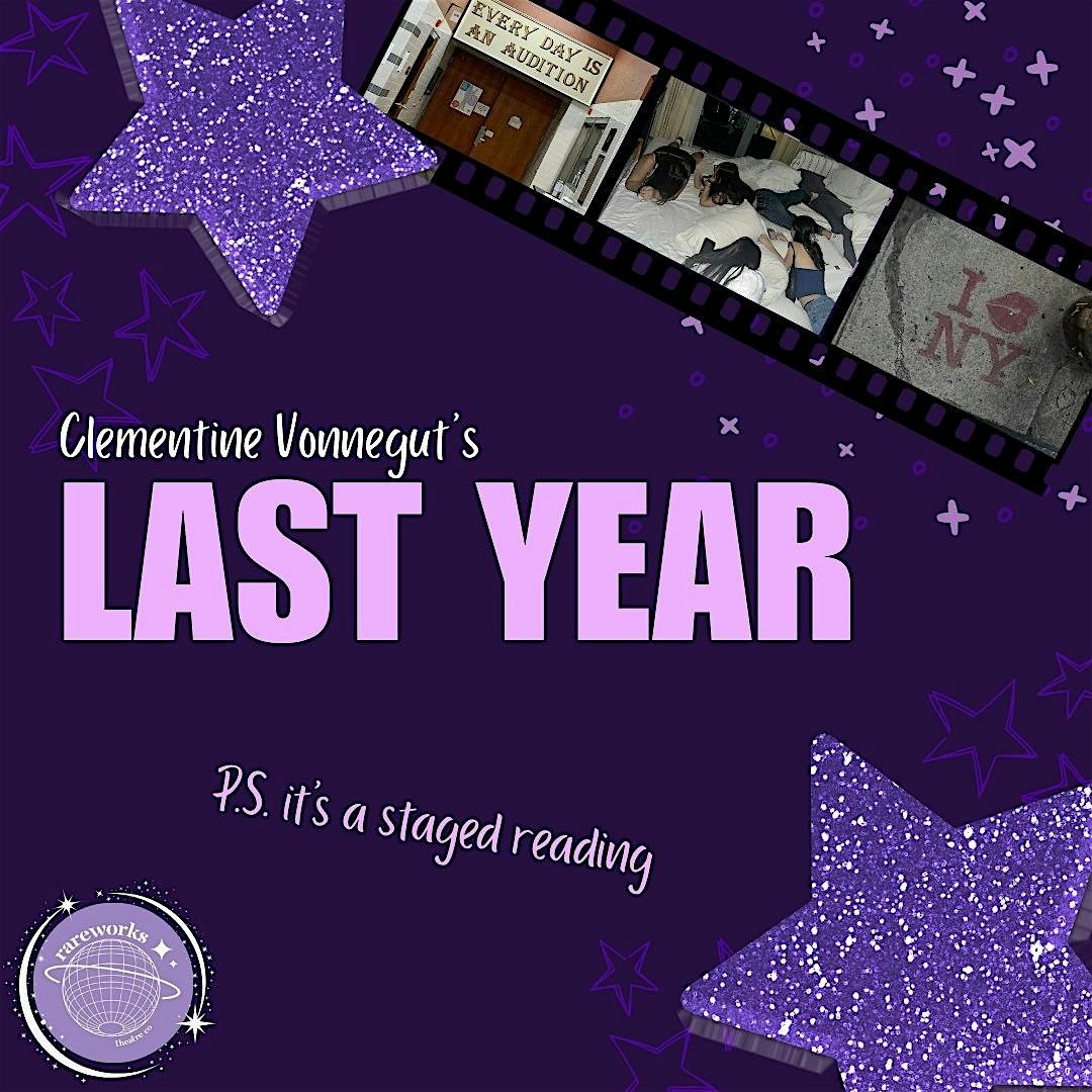 Last Year: a staged reading