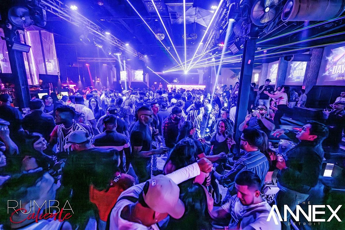 The Annex Night Club | Saturdays (Rumba Caliente), 24 May | Event in Detroit | AllEvents