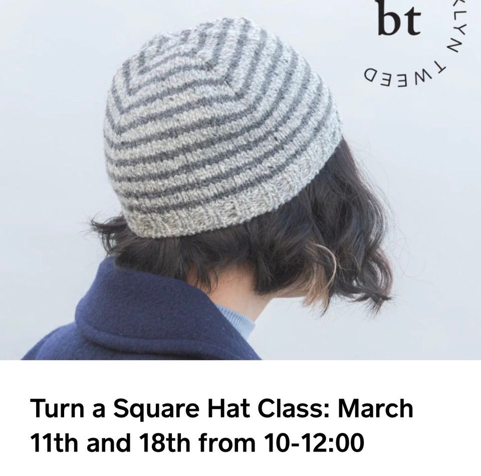 Turn a Square Hat Class March 11 & 18, Kanawha City Yarn Company
