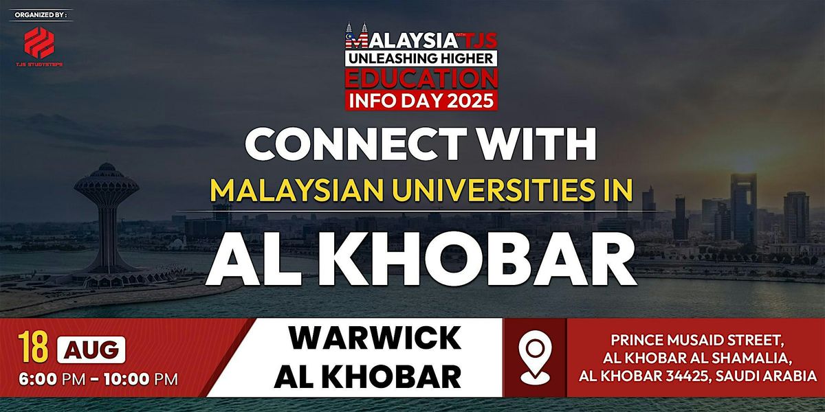 التعليم العالي في ماليزيا | MALAYSIAN HIGHER EDUCATION INFO DAY: Al KHOBAR, 18 August