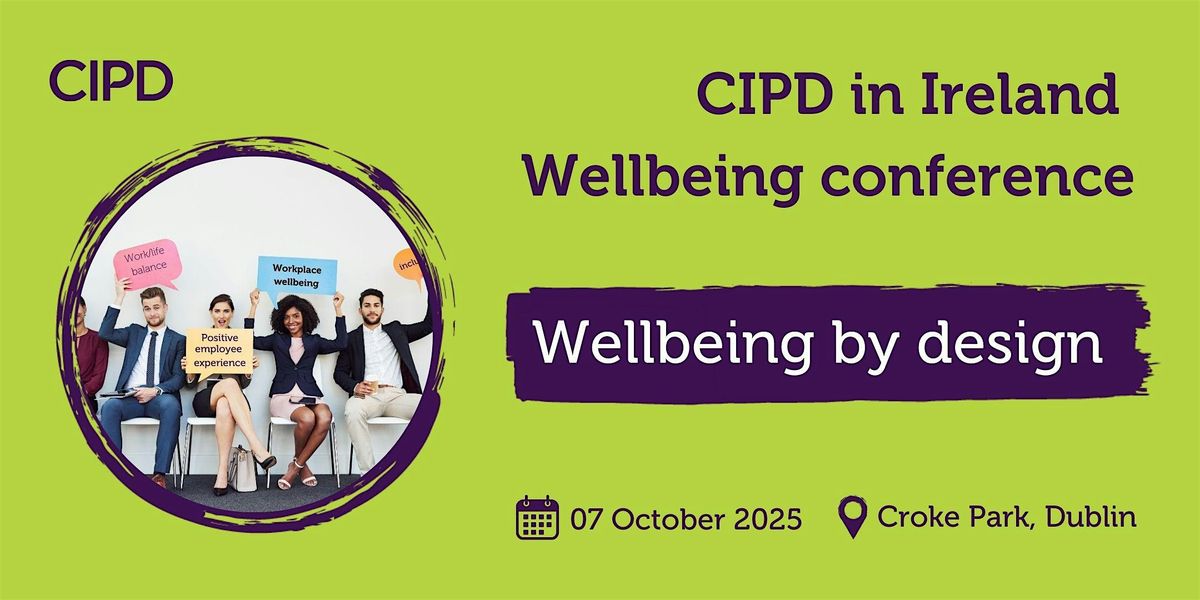 CIPD in Ireland Wellbeing conference, 7 October | Event in Dublin 3 | AllEvents