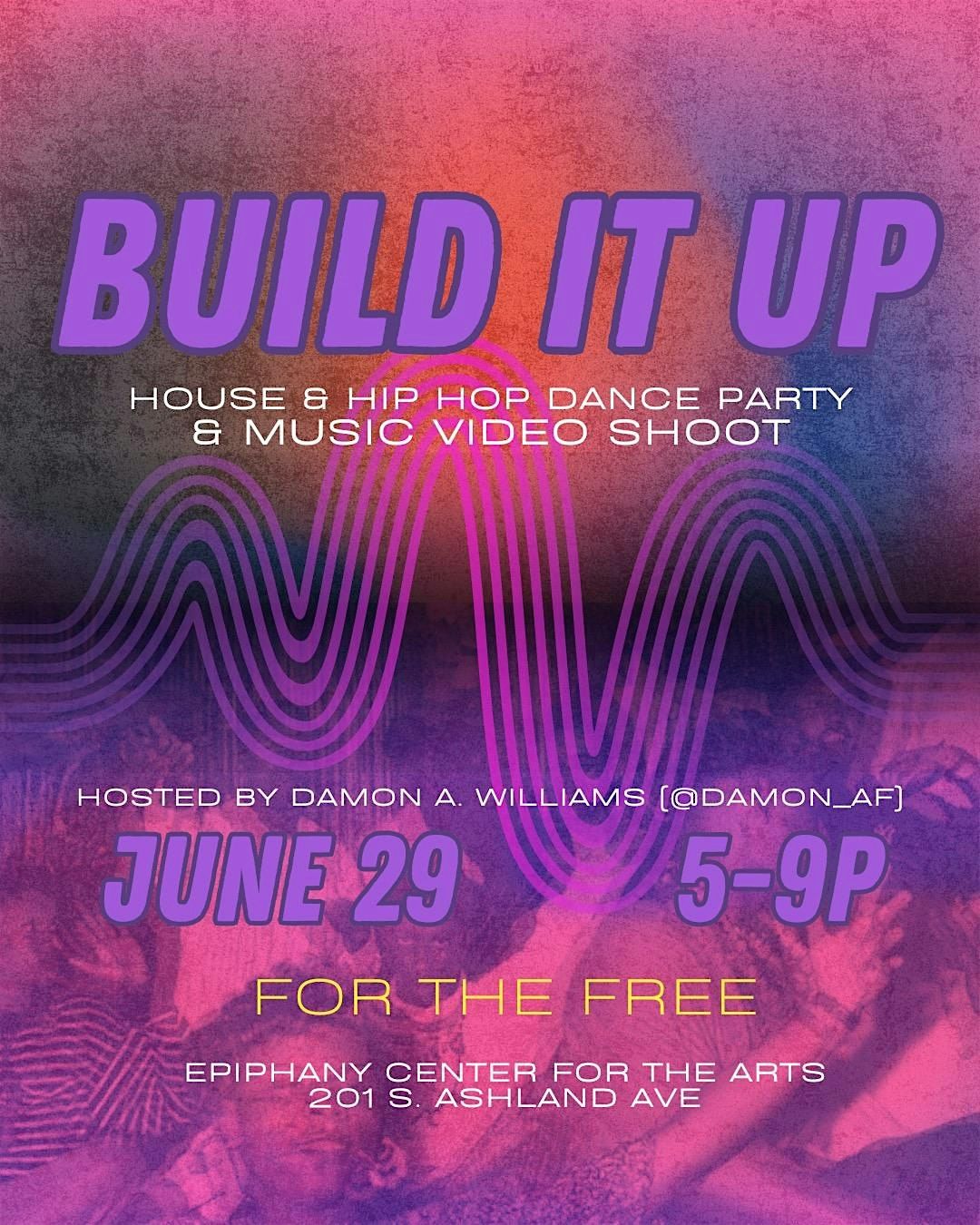 Build It Up: House & Hip-Hop Dance Party & Music Video Shoot, 29 June | Event in Chicago | AllEvents
