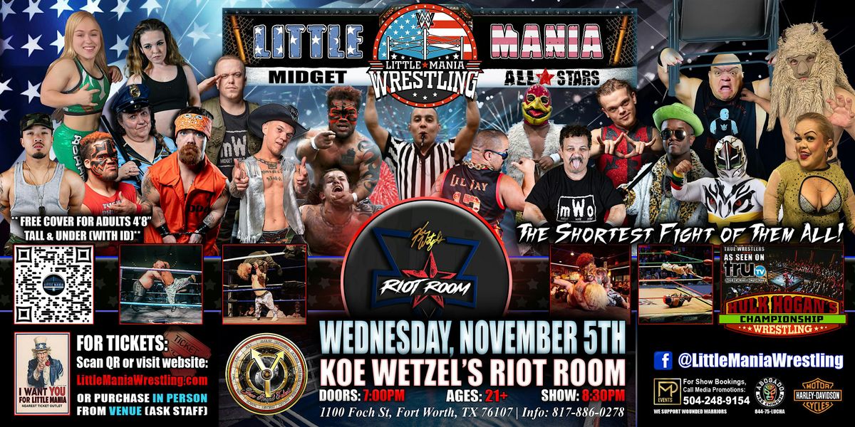 Fort Worth, TX - Little Mania Midget Wrestling @ Koe Wetzel's Riot Room, 5 November | Event in Fort Worth