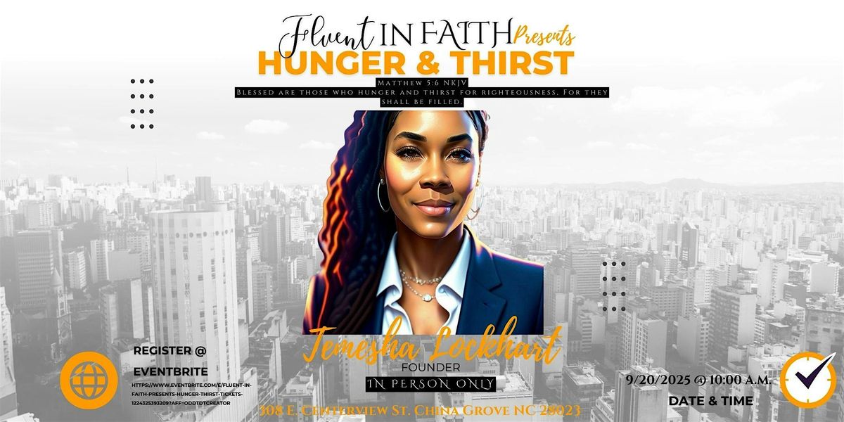 Fluent In Faith Presents Hunger & Thirst, 20 September | Event in China Grove | AllEvents