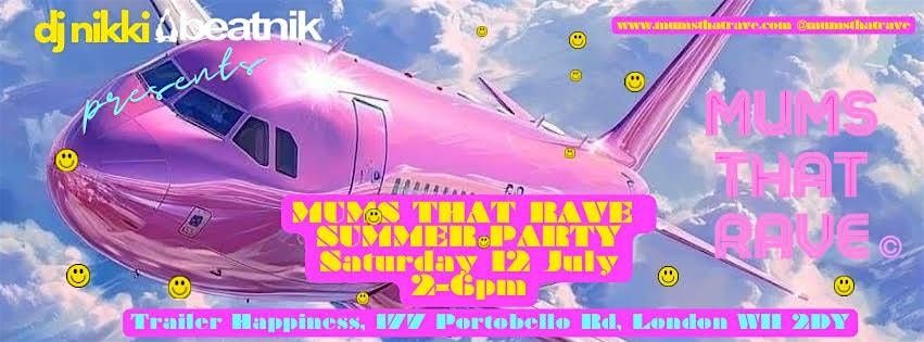 MUMS THAT RAVE SUMMER PARTY SAT 12 JULY 2025, 12 July | Event in London | AllEvents