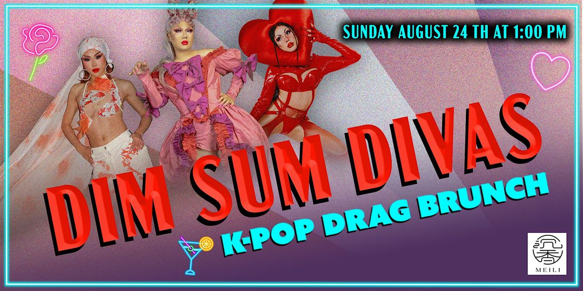 Dim Sum Divas: K-Pop Drag Brunch, 24 August | Event in Brooklyn | AllEvents