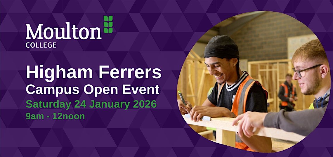 College Open Event - Higham Ferrers Campus: Saturday 24 January 2026, 24 January | Event in Higham Ferrers