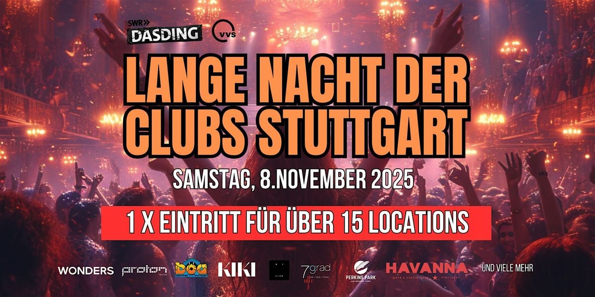 Die lange Nacht der Clubs Stuttgart - Samstag, 8. November 2025, 8 November | Event in Stuttgart | AllEvents