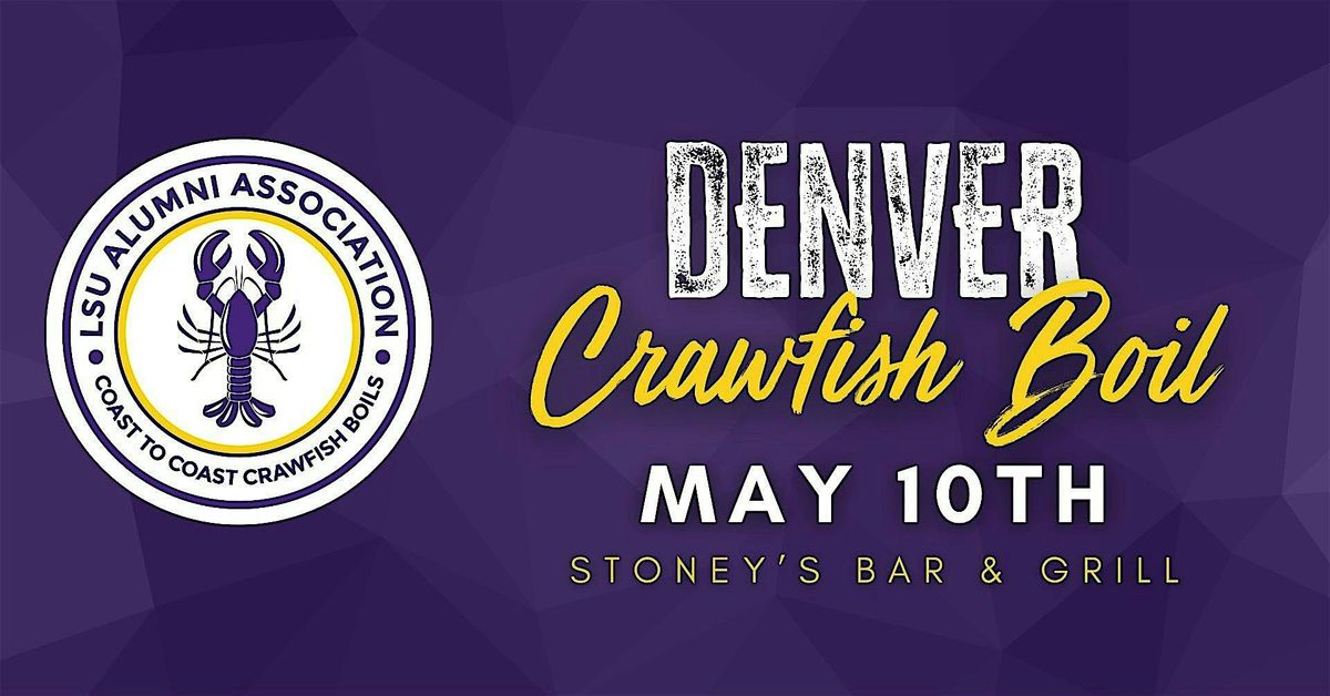 Denver Crawfish Boil & Raffle Fundraiser, By LSU-Denver Alumni & Stoney's, 10 May | Event in Denver
