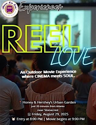 REEL LOVE: An Outdoor Movie Night Experience | Event in Conyers | AllEvents