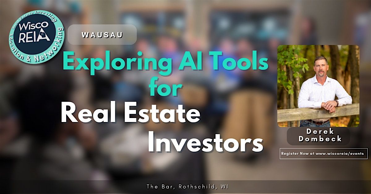 WiscoREIA Wausau: Exploring AI Tools for Real Estate Investors, 15 September | Event in Rothschild | AllEvents