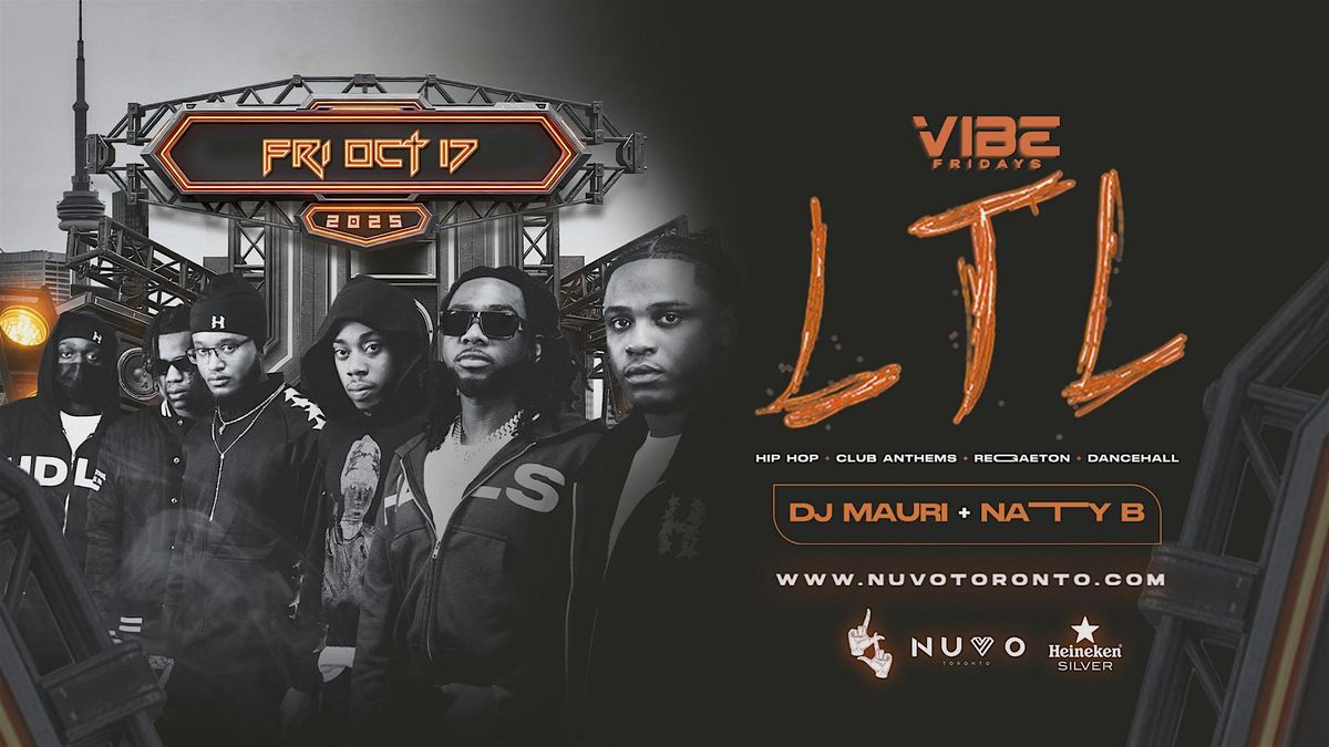 LTL live at VIBE  FRIDAYS, 17 October | Event in Toronto | AllEvents