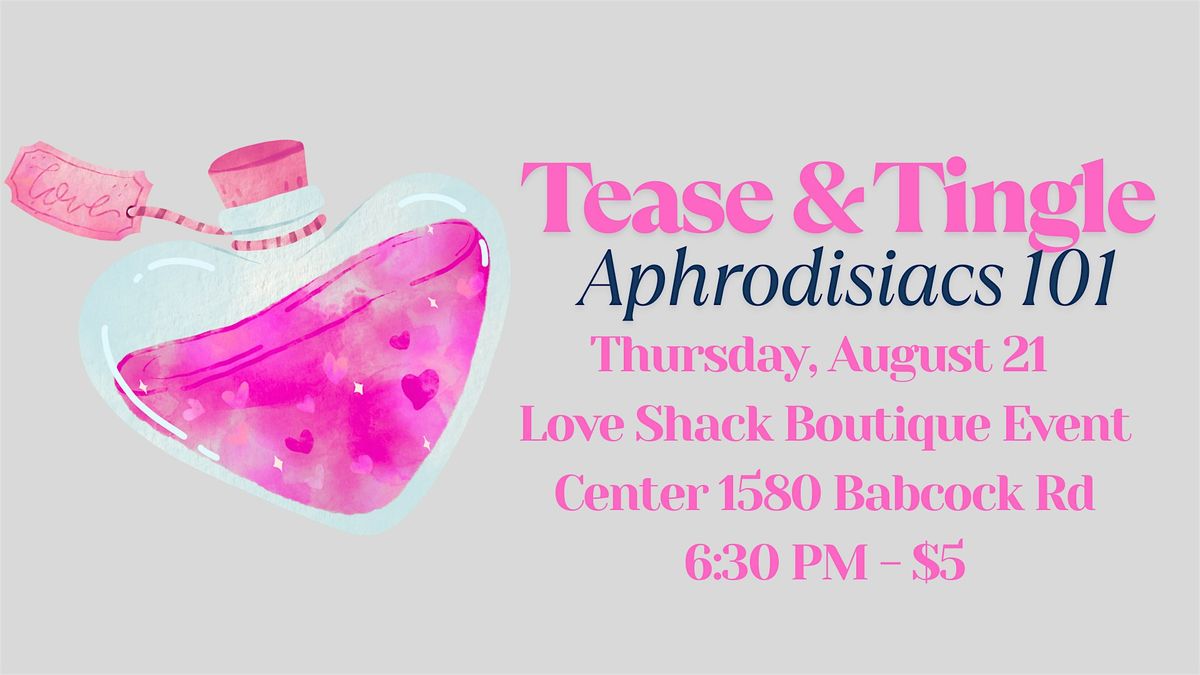 Tease & Tingle: Aphrodisiacs 101 | Event in San Antonio | AllEvents