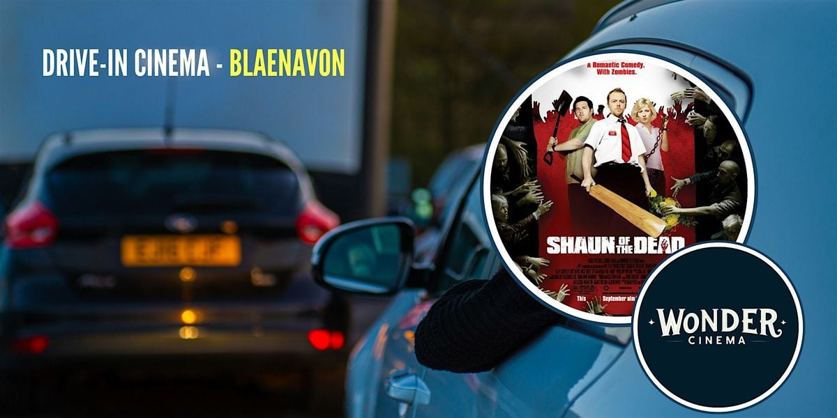 Drive in Cinema -  Shaun of the Dead - Blaenavon, 15 October | Event in Pontypool | AllEvents