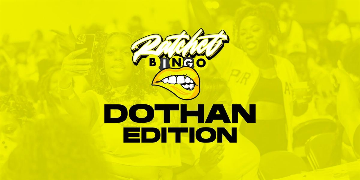 Ratchet Bingo | Dothan Edition, 3 October | Event in Dothan | AllEvents