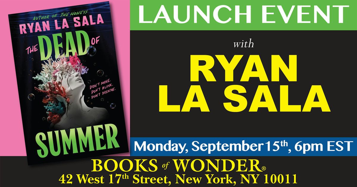 Launch  Event for The Dead of Summer by Ryan La Sala, 15 September | Event in New York | AllEvents