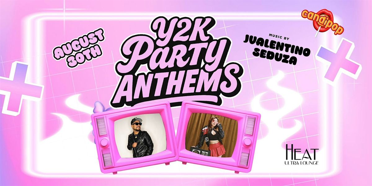 CANDIPOP Y2K PARTY | PARTY ANTHEMS @ HEAT ULTRA LOUNGE OC 21+ | Event in Anaheim | AllEvents