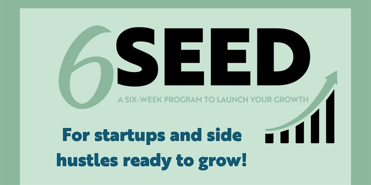 6SEED Program for Startups and Side Hustles, 17 March | Event in Brunswick | AllEvents